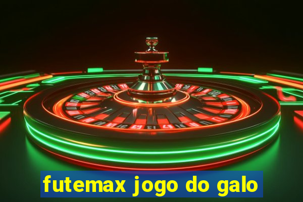 futemax jogo do galo